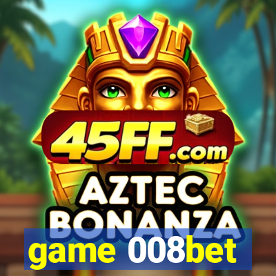 game 008bet